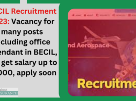 BECIL Recruitment 2023: Vacancy for many posts including office attendant in BECIL, will get salary up to 50000, apply soon