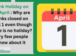 Bank Holiday on 1st April : Why are banks closed on April 1 even though there is no holiday? very few people know about it