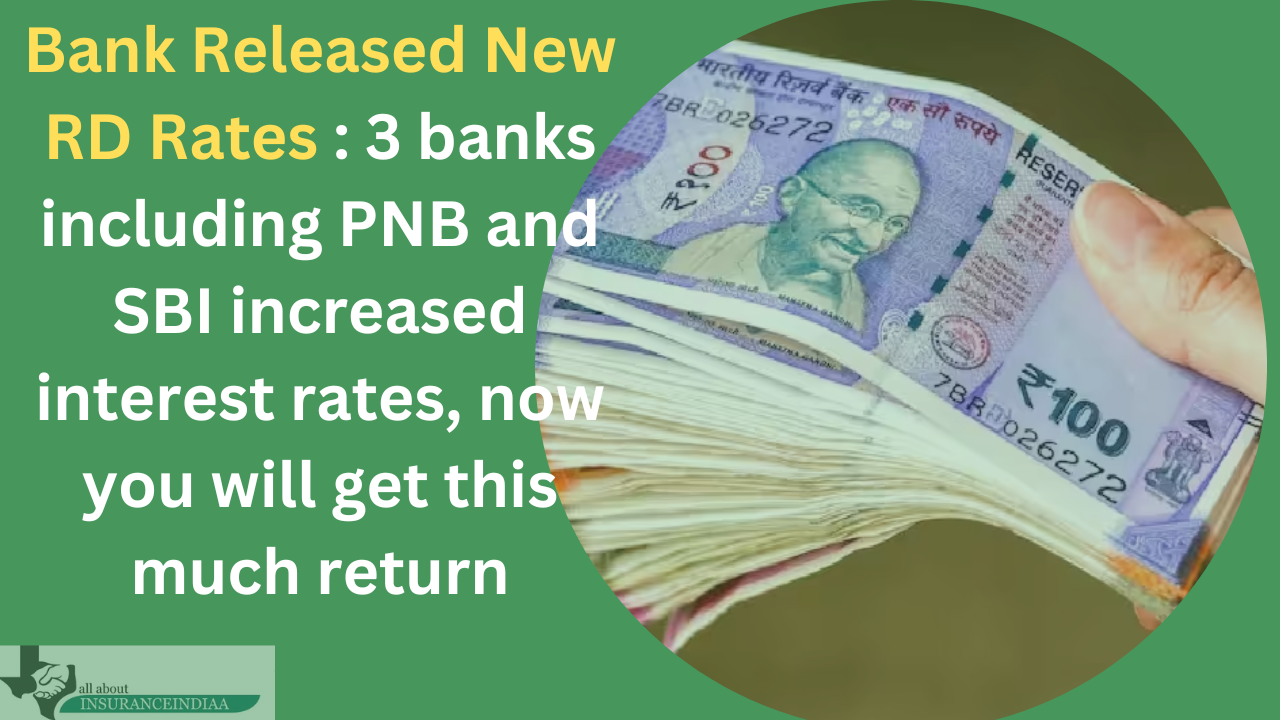 Bank Released New RD Rates 3 banks including PNB and SBI increased