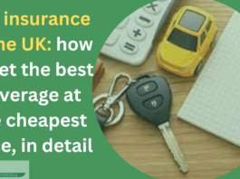 Car insurance in the UK: how to get the best coverage at the cheapest price, in detail