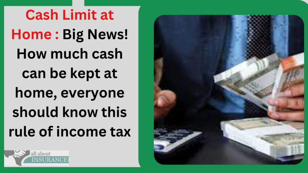 cash-limit-at-home-big-news-how-much-cash-can-be-kept-at-home