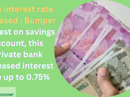 Bank interest rate increased : Bumper interest on savings account, this private bank increased interest rate up to 0.75%