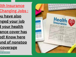 Health Insurance After Changing Jobs : You have also changed your job and your health insurance cover has ended! Know here the fund of nonstop coverage