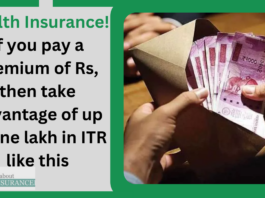 Health Insurance! If you pay a premium of Rs, then take advantage of up to one lakh in ITR like this