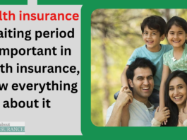 Health insurance : Waiting period is important in health insurance, know everything about it