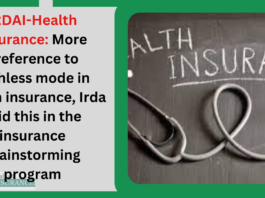 IRDAI-Health Insurance: More preference to cashless mode in health insurance, Irda said this in the insurance brainstorming program