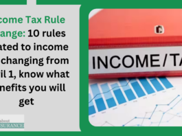 Income Tax Rule Change: 10 rules related to income tax changing from April 1, know what benefits you will get