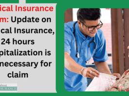 Medical Insurance Claim: Update on Medical Insurance, 24 hours hospitalization is not necessary for claim