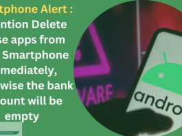 Smartphone Alert : Attention Delete these apps from your Smartphone immediately, otherwise the bank account will be empty