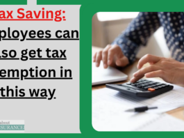 Tax Saving: Employees can also get tax exemption in this way