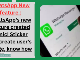 WhatsApp New feature : WhatsApp's new feature created panic! Sticker will create user's image, know how