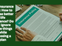 Life Insurance Plan: How to choose better life insurance? Do not ignore these things while choosing a plan